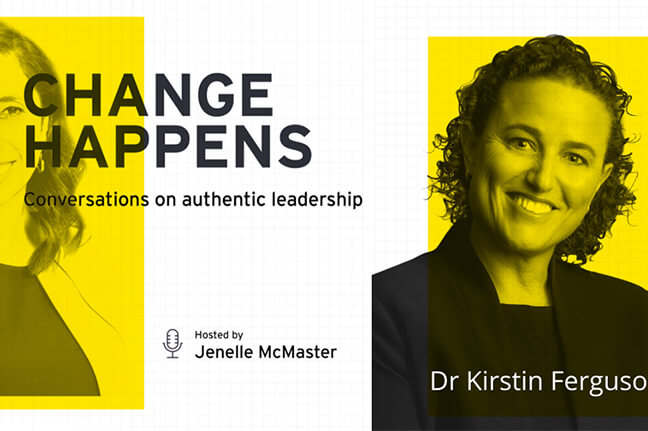 Change Happens with Dr Kirstin Ferguson