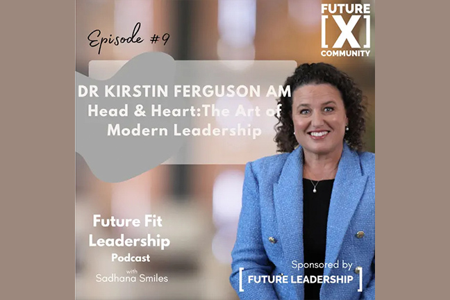Head & Heart : The Art of Modern Leadership with Dr Kirstin Ferguson AM